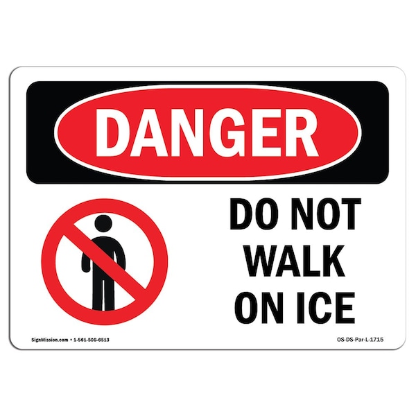 OSHA Danger Sign, Do Not Walk On Ice, 14in X 10in Aluminum, 10" W, 14" L, Landscape